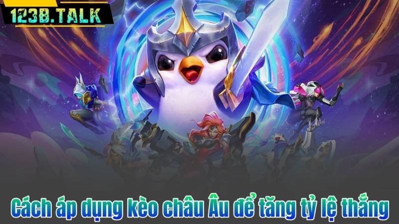 Cách áp dụng kèo châu Âu để tăng tỷ lệ thắng