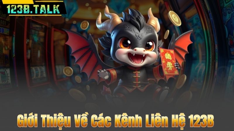 Liên Hệ 123B 4 Giới Thiệu Về Các Kênh Liên Hệ 123B