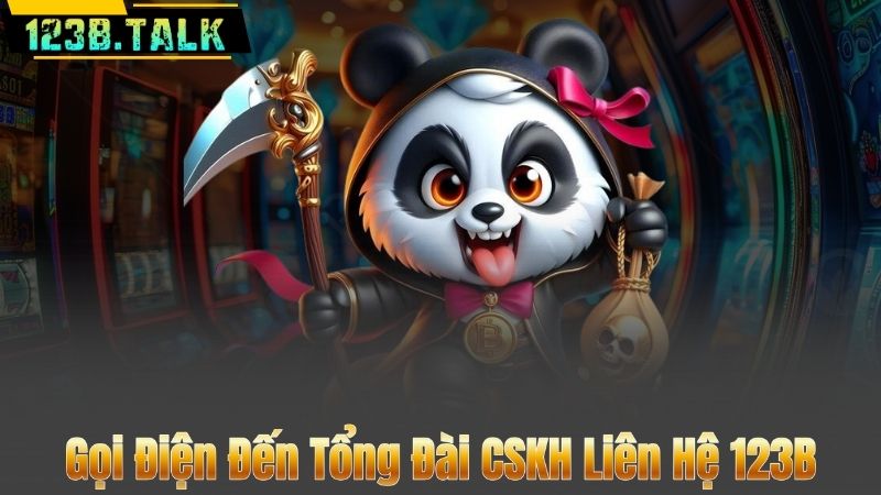Liên Hệ 123B 5 Gọi Điện Đến Tổng Đài CSKH Liên Hệ 123B