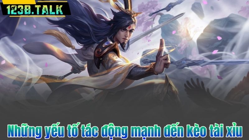 Những yếu tố tác động mạnh đến kèo tài xỉu